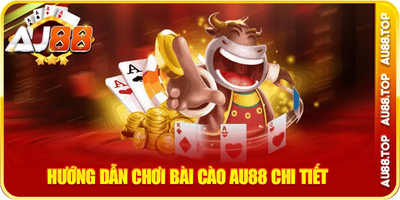 Hướng dẫn chơi bài cào au88 chi tiết